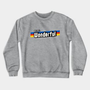 Well That's Wonderful Crewneck Sweatshirt